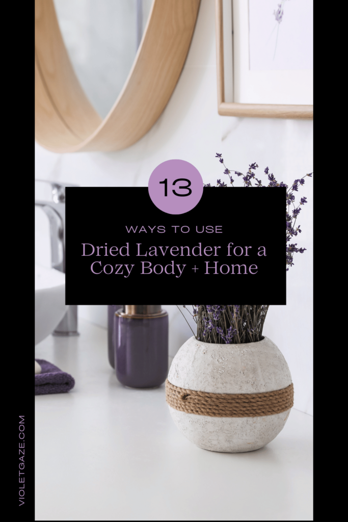 13 ways to use dried lavender for a cozy body and home