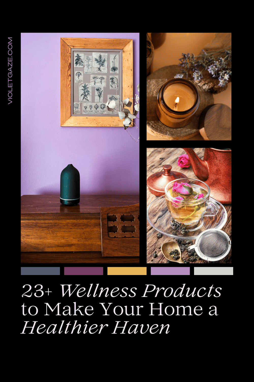 image collage of candles, an oil diffuser, and tea accessories with the caption 23 wellness products to make your home a healthier haven