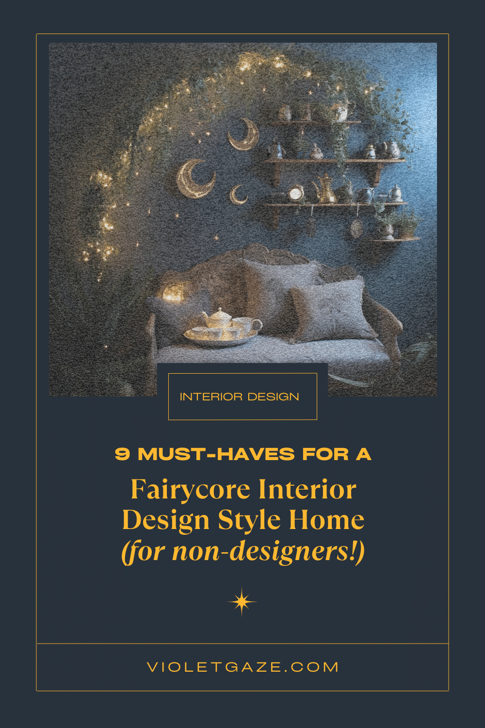 9 must-haves for a fairycore interior design style home