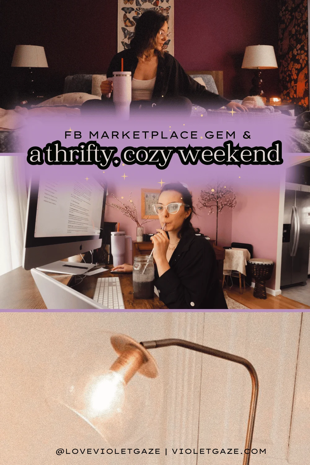 three part collage image of a vlogger including her on her bed arranging something, at her desk at home, and a thrifted floor lamp